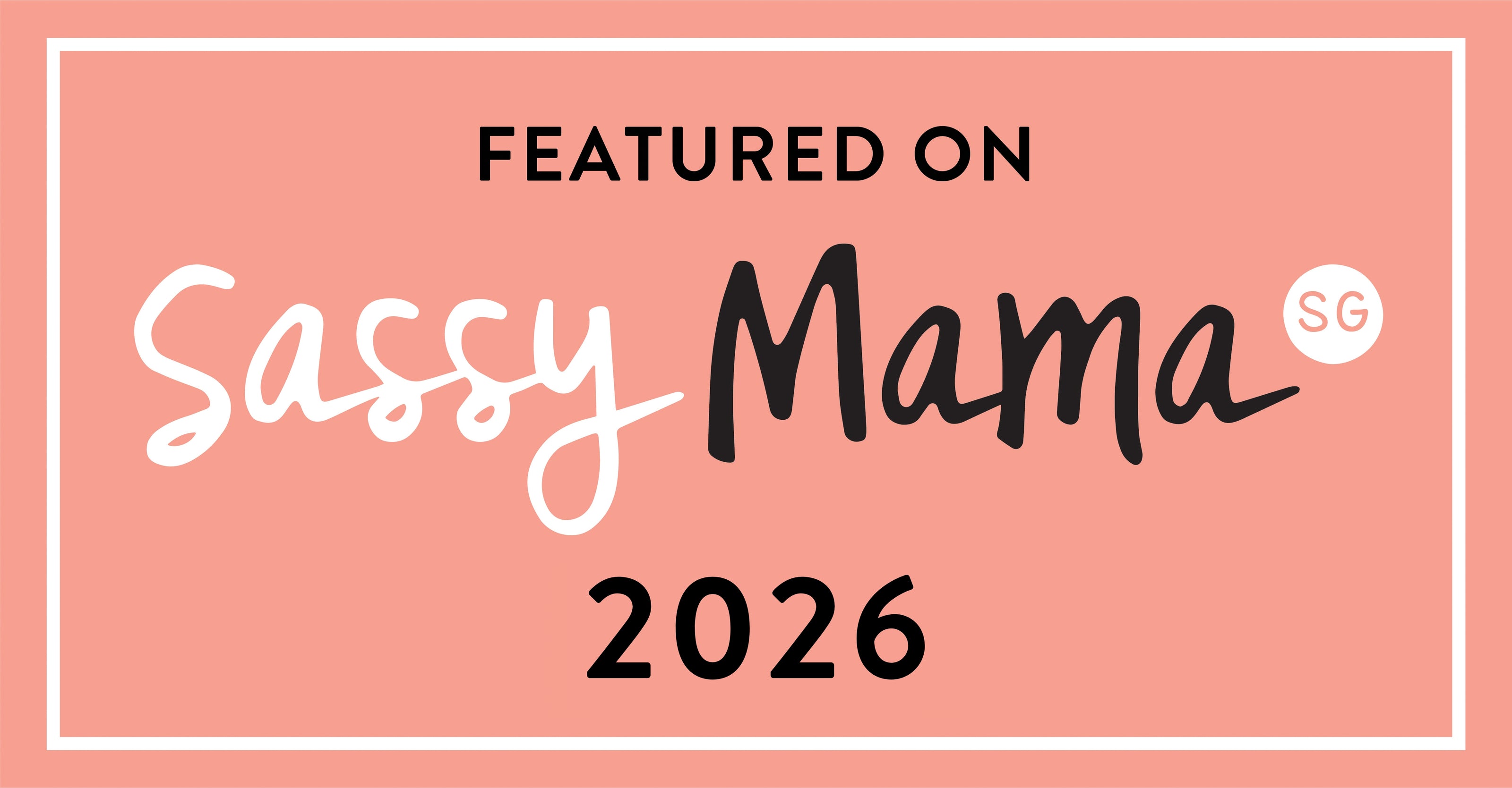 Sassy Mama SG logo with 'Featured on' text and '2026' on a pink background